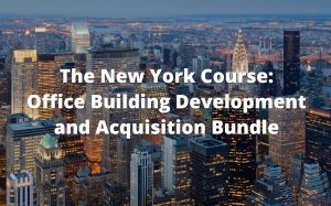 The New York Course Ofiice Building Development and Acquisition Bundle