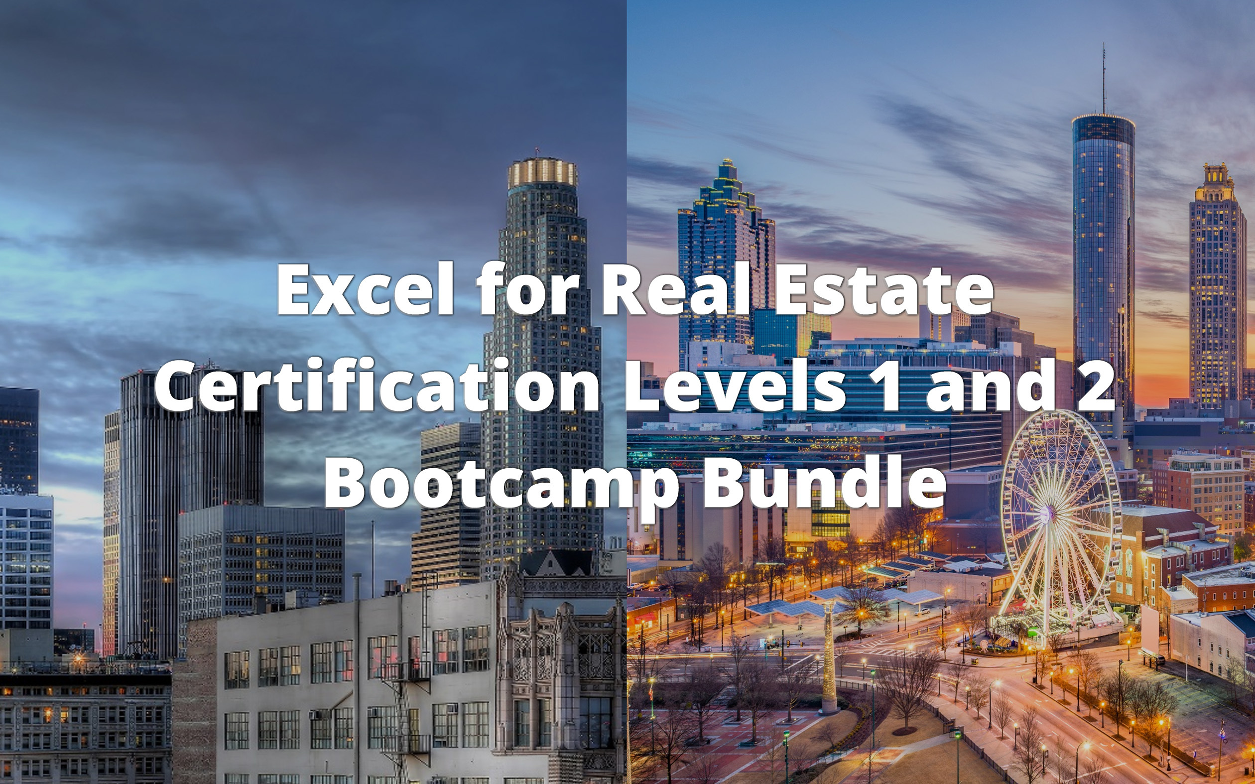 Excel for Real Estate Certification Levels 1 and 2 Bootcamp Bundle